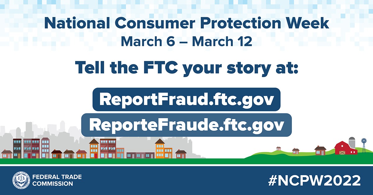 FTC Kicks Off National Consumer Protection Week this Sunday, March 6 ...